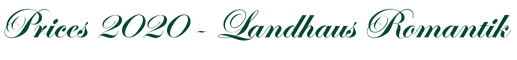 Prices 2020 - Landhaus Romantik